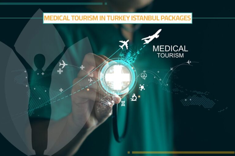 Discover Medial Tourism in Turkey Agency and Packages