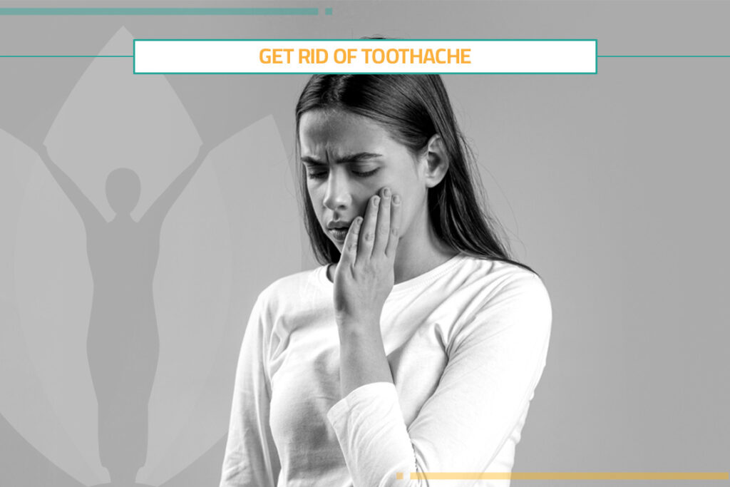 How to Get Rid of Toothache?